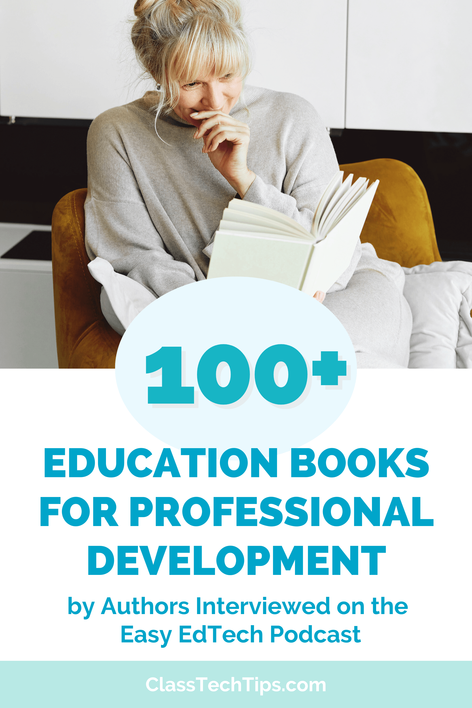 Promotional graphic for a curated list of 100+ education books for professional development, featured on the Easy EdTech Podcast.